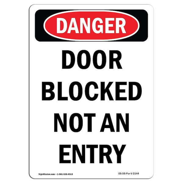 Safety Sign, OSHA Danger, 24" Height, Aluminum, Door Blocked Not An Entry, Portrait